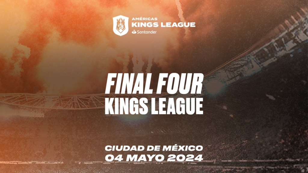 ¡Ya hay fecha para la Final Four! - Actualidad Kings League Americas